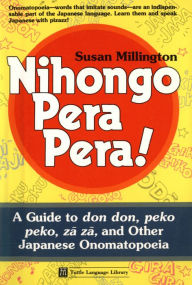 Nihongo Pera Pera !: A User's Guide to Japanese Onomatopoeia