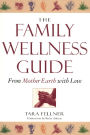 Family Wellness Guide: From Mother Earth with Love