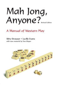 Title: Mah Jong, Anyone?: A Manual of Western Play, Author: Kitty Strauser