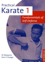Title: Practical Karate Volume 1: Fundamentals of Self-Defense, Author: Donn F. Draeger