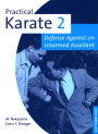 Practical Karate Volume 2 Defense Agains: Defense Against an Unarmed Assailant