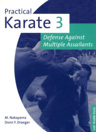 Download pdf format ebooks Practical Karate Volume 3: Defense Against Multiple Assailants English version DJVU 9781462905188 by Donn F. Draeger, Masatoshi Nakayama