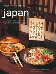 Title: Food of Japan: 96 Authentic Recipes from the Land of the Rising Sun, Author: Takayuki Kosaki