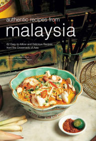 Title: Authentic Recipes from Malaysia, Author: Wendy Hutton