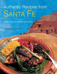 Title: Authentic Recipes from Santa Fe, Author: Dave Dewitt