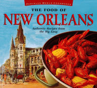 Title: Food of New Orleans: Authentic Recipes from the Big Easy, Author: John DeMers