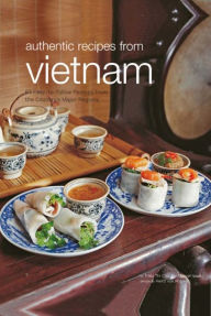 Title: Authentic Recipes from Vietnam, Author: Trieu Thi Choi
