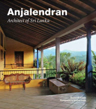 Title: Anjalendran: Architect of Sri Lanka, Author: David Robson