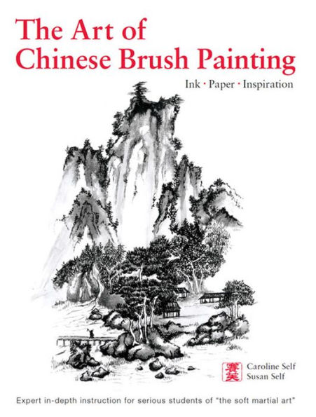 Art of Chinese Brush Painting: Ink, Paper, Inspiration