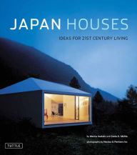 Title: Japan Houses: Ideas for the 21st Century, Author: Marcia Iwatate