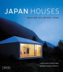 Japan Houses: Ideas for the 21st Century