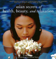 Title: Asian Secrets of Health, Beauty and Relaxation, Author: Sophie Benge