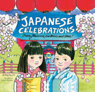 Title: Japanese Celebrations: Cherry Blossoms, Lanterns and Stars!, Author: Betty Reynolds