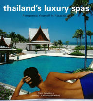 Title: Thailand's Luxury Spas: Pampering Yourself in Paradise, Author: Chami Jotisalikorn