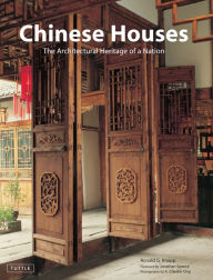 Title: Chinese Houses: The Architectural Heritage of a Nation, Author: Ronald G. Knapp