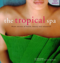 Title: Tropical Spa: Asian Secrets of Health, Beauty and Rekaxation, Author: Sophie Benge