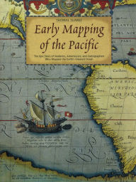 Title: Early Mapping of the Pacific: The Epic Story of Seafarers, Adventurers and Cartographers Who Mapped the Earth's Greatest Ocean, Author: Thomas Suarez