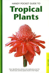 Title: Handy Pocket Guide to Tropical Plants, Author: Elisabeth Chan