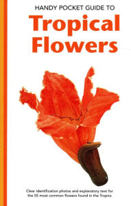 Title: Handy Pocket Guide to Tropical Flowers, Author: William Warren