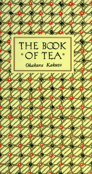 Book of Tea Classic Edition: Classic Edition