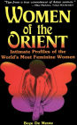 Women of the Orient: Intimate Profiles of the World's most Feminine Women