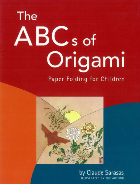 ABC's of Origami: Paper Folding for Children: Easy Origami Book with 26 Projects: Wonderful for Origami Beginners, Kids & Parents