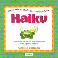 Title: Haiku (Asian Arts and Crafts For Creative Kids Series), Author: Patricia Donegan