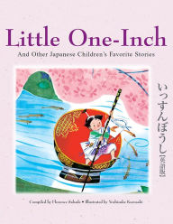 Title: Little One-Inch & Other Japanese Children's Favorite Stories, Author: Florence Sakade