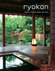 Title: Ryokan: Japan's Finest Spas and Inns, Author: Akihiko Seki