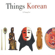 Title: Things Korean, Author: O-Young Lee