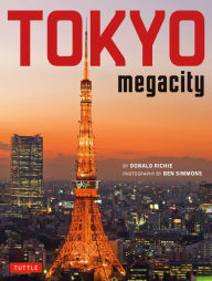 Title: Tokyo Megacity, Author: Donald Richie