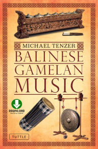 Title: Balinese Gamelan Music: (Downloadable Audio Included), Author: Michael Tenzer