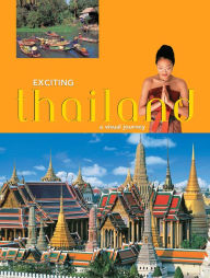 Title: Exciting Thailand: A Visual Journey, Author: Andrew Forbes