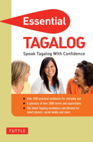 Title: Essential Tagalog: Speak Tagalog with Confidence (Tagalog Phrasebook), Author: Renato Perdon