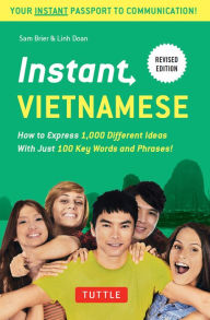 Title: Instant Vietnamese: How to Express 1,000 Different Ideas With Just 100 Key Words and Phrases!, Author: Sam Brier