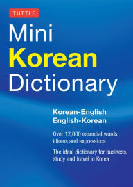 Title: Tuttle Mini Korean Dictionary: Korean-English English-Korean, Author: Nicole Simpkins