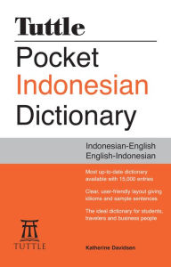 Title: Tuttle Pocket Indonesian Dictionary: Indonesian-English, English-Indonesian, Author: Katherine Davidsen