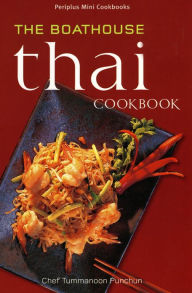 Title: Mini The Boathouse Thai Cookbook, Author: Chef Tummanoon Puunchun