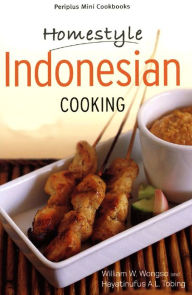 Title: Mini Homestyle Indonesian Cooking, Author: William W. Wongso