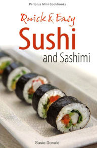 Title: Mini Quick & Easy Sushi and Sashimi, Author: Susie Donald