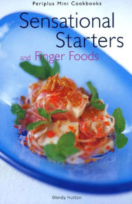 Title: Mini Sensational Starters & Finger Foods, Author: Wendy Hutton