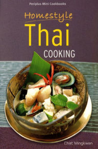 Title: Homestyle Thai Cooking, Author: Chat Mingkwan