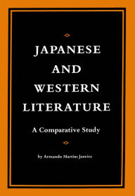Title: Japanese and Western Literature: A Comparative Study, Author: Armando Martins Janeira