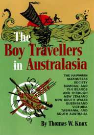 Title: Boy Travellers in Australia: Adventures of Two Youths in a Journey, Author: Thomas W. Knox