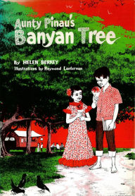 Title: Aunty Pinau's Banyan Tree, Author: Helen Berkey