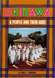 Title: Okinawa: A People and Their Gods, Author: Robinson