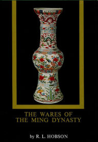 Title: Wares of the Ming Dynasty, Author: R. L. Hobson