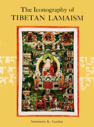 Title: Iconography of Tibetan Lamaism, Author: Antoinette K. Gordon