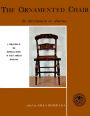 Ornamented Chair: Its Development in America (1700-1890)