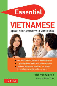 Title: Essential Vietnamese: Speak Vietnamese with Confidence! (Vietnamese Phrasebook & Dictionary), Author: Phan Van Giuong